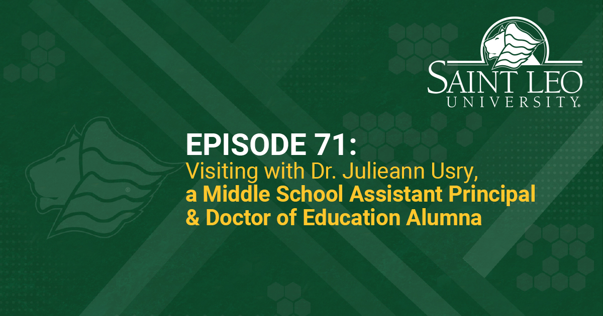 PODCAST REWIND Julieann Usry, Saint Leo Doctor of Education Alumna