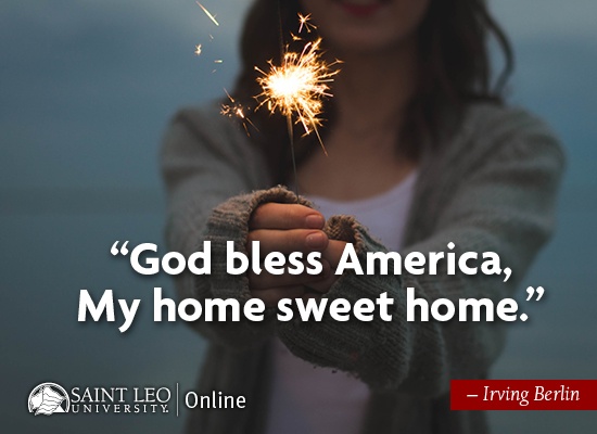 God bless America, my home sweet home. Quote by Irving Berlin