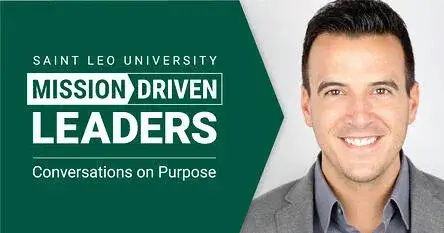 Saint Leo University Mission Driven Leadership: Conversations on Purpose