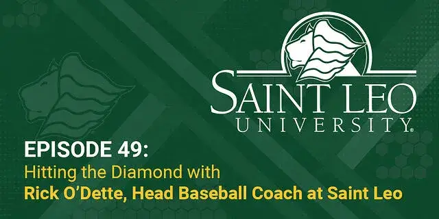Episode 49: Hitting the Diamond with Rick O'Dette, Head Baseball Coach at Saint Leo