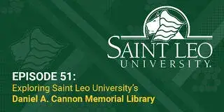 A graphic promoting Episode 51 of the Saint Leo 360 podcast on the Saint Leo library, formally known as the Daniel A. Cannon Memorial Library, at Saint Leo University