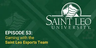 Gaming with the Saint Leo Esports Team