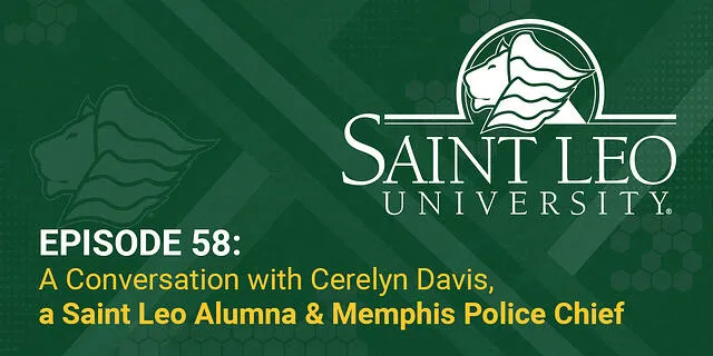Episode 58: A Conversation with Cerelyn Davis, a Saint Leo Alumna & Memphis Police Chief