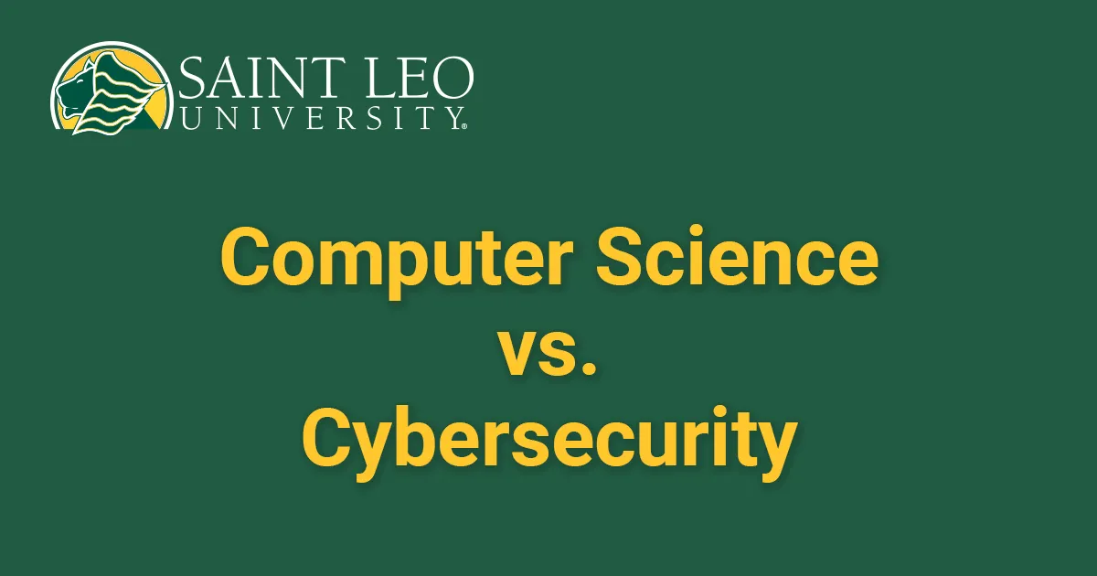 A graphic that says 'Computer Science vs. Cybersecurity' with graphics of computers and the Saint Leo University logo