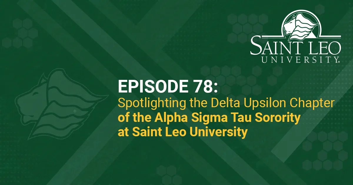 A graphic promoting Episode 78 of the Saint Leo 360 podcast on the Delta Upsilon chapter of the Alpha Sigma Tau sorority at Saint Leo University