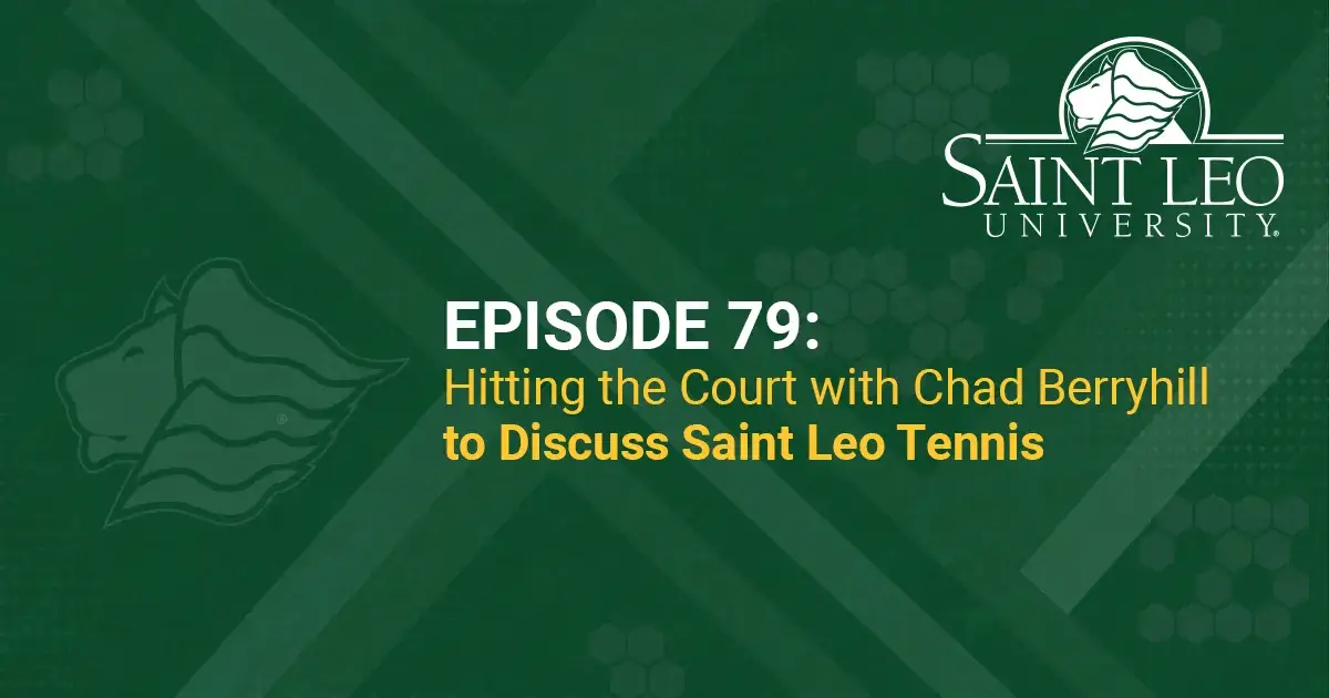 A graphic promoting Episode 79 of the Saint Leo 360 podcast featuring Chad Berryhill, head coach of the men's and women's teams in the Saint Leo tennis program at Saint Leo University